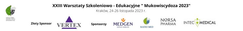 XXII warsztaty Szkoleniowo Edukacyjne Mukowiscydoza 2022 Kraków 25 27 listopada 2022 r.1